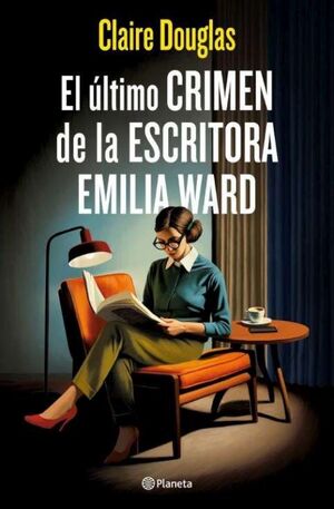 EL ULTIMO CRIMEN DE LA ESCRITORA EMILIA WARD