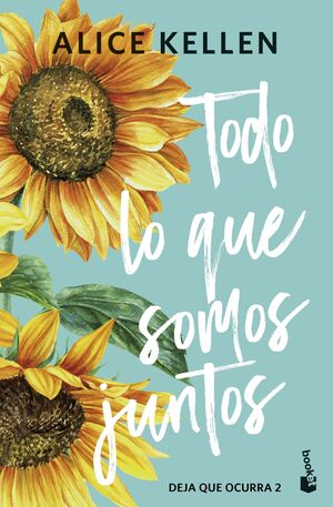 DEJA QUE OCURRA 2. TODO LO QUE SOMOS JUNTOS