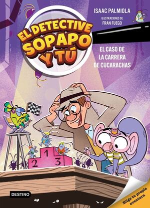 EL DETECTIVE SOPAPO Y TU 4. EL CASO DE LA CARRERA