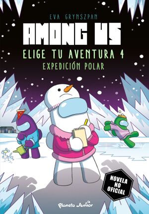 ELIGE TU AVENTURA 4. AMONG US EXPEDICION POLAR