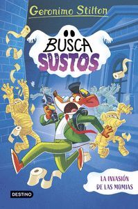 GERONIMO STILTON LOS BUSCASUSTOS 2. LA INVASION DE LAS MOMIAS