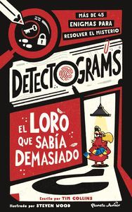 DETECTOGRAMS. EL LORO QUE SABIA DEMASIADO