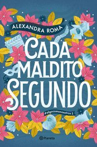 ALGO COMO NOSOTROS 2. CADA MALDITO SEGUNDO
