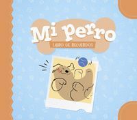 MI PERRO. LIBRO DE RECUERDOS