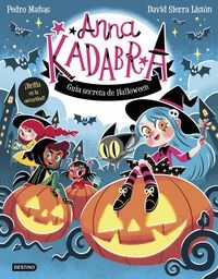 ANNA KADABRA. GUIA SECRETA DE HALLOWEEN