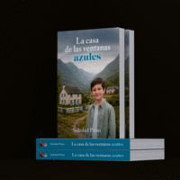 LA CASA DE LAS VENTANAS AZULES