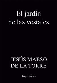 EL JARDIN DE LAS VESTALES
