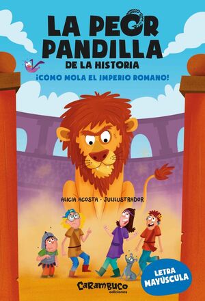 LA PEOR PANDILLA DE LA HISTORIA 4. COMO MOLA EL IMPERIO ROMANO