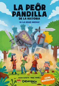 LA PEOR PANDILLA DE LA HISTORIA A LA EDAD MEDIA