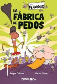 LA FÁBRICA DE PEDOS