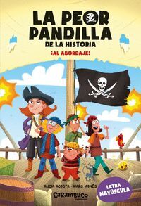 LA PEOR PANDILLA DE LA HISTORIA 7. AL ABORDAJE