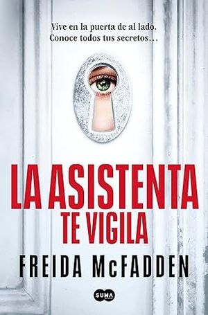 LA ASISTENTA 3. LA ASISTENTA TE VIGILA