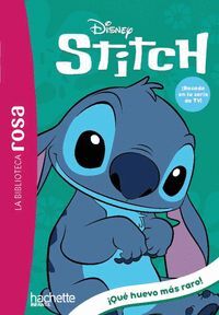 LA BIBLIOTECA ROSA. STITCH 7. QUE HUEVO MAS RARO