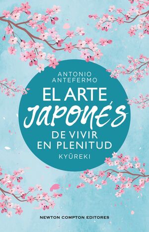 EL ARTE JAPONES DE VIVIR EN PLENITUD KYUREKI