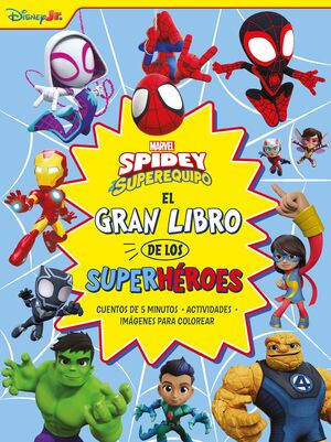 SPIDEY Y SU SUPEREQUIPO EL GRAN LIBRO DE LOS SUPERPODERS