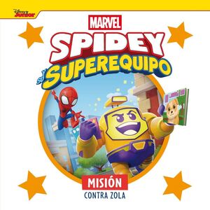 SPIDEY Y SU SUPEREQUIPO MISION CONTRA ZOLA