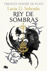 SANGRE DE PLATA 2. REY DE SOMBRAS