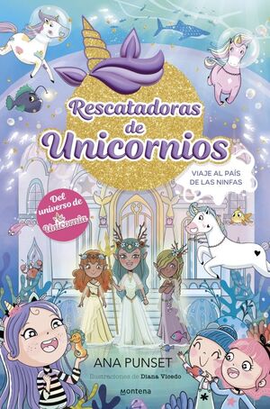 RESCATADORAS DE UNICORNIOS 7. VIAJE AL PAIS DE LAS NINFAS