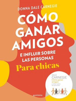 COMO GANAR AMIGOS E INFLUIR SOBRE LAS PERSONAS (PARA CHICAS)