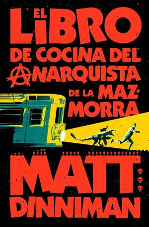 CARL EL MAZMORRERO 3. LIBRO DE COCINA DEL ANARQUISTA DE LA MAZ