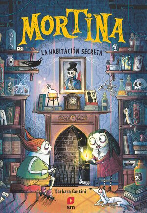 MORTINA 6. LA HABITACION SECRETA