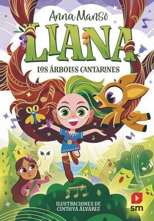 LIANA 2. LOS ARBOLES CANTARINES