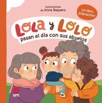 LOLA Y LOLO PASAN EL DIA CON SUS ABUELOS
