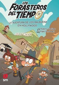 FORASTEROS DEL TIEMPO 21. LOS BALBUENA EN HOLLYWOOD