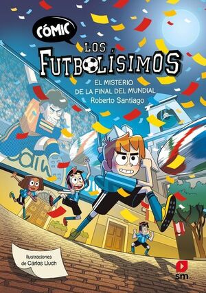 LOS FUTBOLISIMOS 4. EL MISTERIO DE LA FINAL DEL MUNDIA