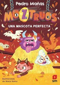MOZTRUOS 10. UNA MASCOTA PERFECTA