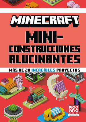 MINECRAFT OFICIAL. MINICONSTRUCCIONES ALUCINANTES