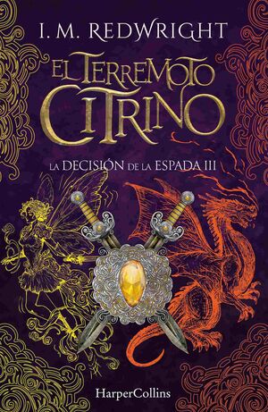 LA DECISION DE LA ESPADA 3. EL TERREMOTO CITRINO
