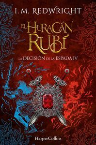 LA DECISION DE LA ESPADA 4. EL HURACAN RUBI