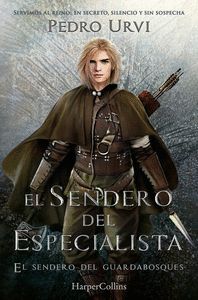 EL SENDERO DEL GUARDABOSQUES 6. EL SENDERO DEL ESPECIALISTA