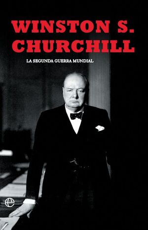 LA SEGUNDA GUERRA MUNDIAL(CHURCHILL). EDICION 80 ANIVERSARIO