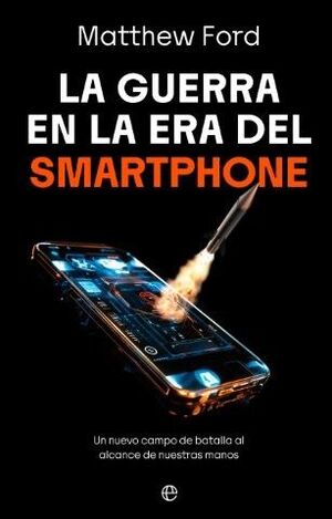 LA GUERRA EN LA ERA DEL SMARTPHONE