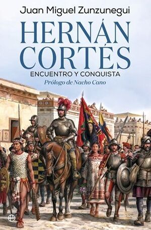 HERNAN CORTES. ENCUENTRO Y CONQUISTA