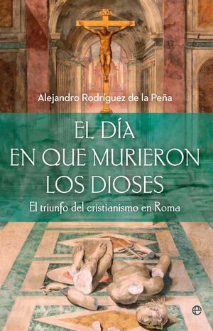 EL DIA QUE MURIERON LOS DIOSES