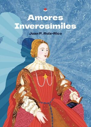 AMORES INVEROSIMILES