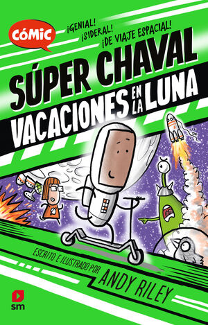 SUPER CHAVAL. 2 VACACIONES EN LA LUNA