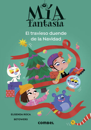 MIA FANTASIA 9. EL TRAVIESO DUENDE DE LA NAVIDAD