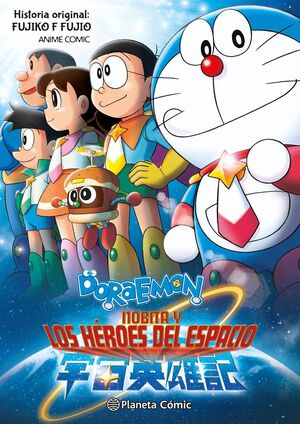 DORAEMON NOBITA Y LOS HEROES DEL ESPACIO