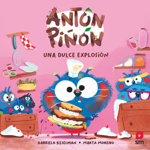 ANTON PIÑON 4. UNA DULCE EXPLOSION
