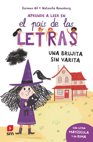 APRENDE A LEER EN EL PAIS DE LAS LETRAS 1. UNA BRUJITA SIN VARITA