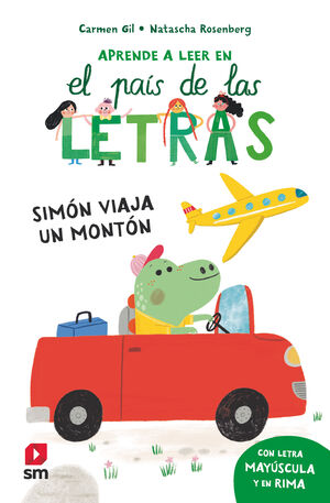 APRENDE A LEER EN EL PAIS DE LAS LETRAS 2. SIMON VIAJE UN MONTON
