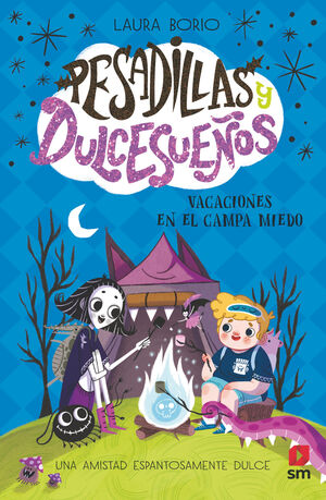 PESADILLAS Y DULCESUEÑOS 3. VACACIONES EN EL CAMPA MIEDO
