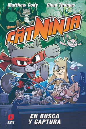 CATNINJA 3. EN BUSCA Y CAPTURA