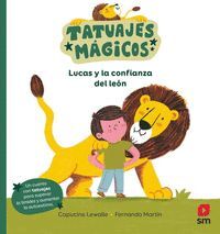 LUCAS Y LA CONFIANZA DEL LEON