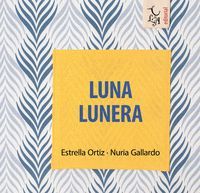 LUNA LUNERA CANTAME UN CUENTO
