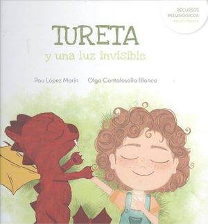 LA TURETA Y UNA LUZ INVISIBLE